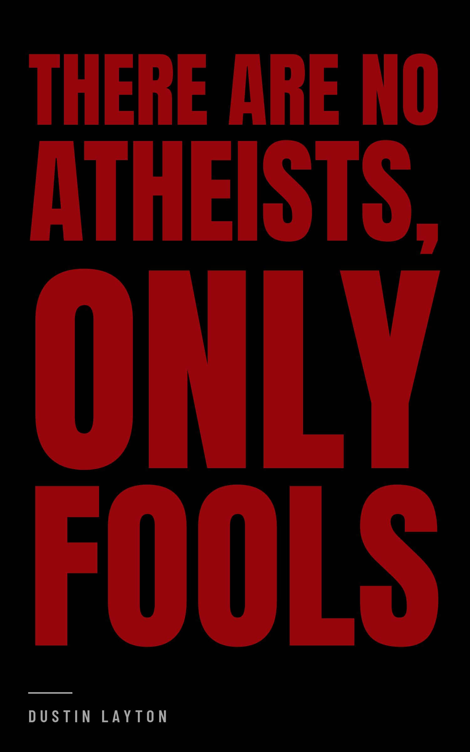 There Are No Atheists, Only Fools cover